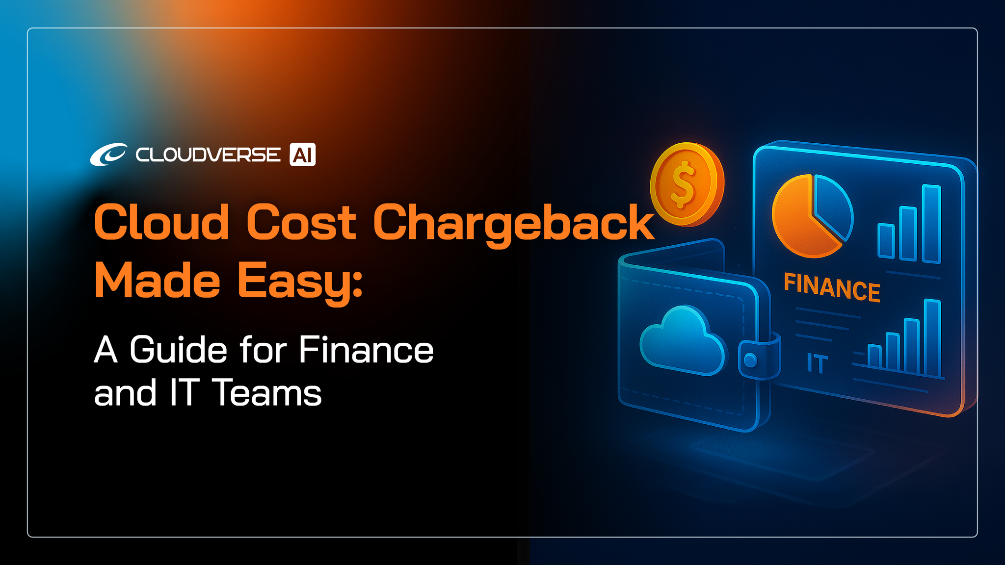 Cloud Cost Chargeback Made Easy: A Guide for Finance and IT Teams