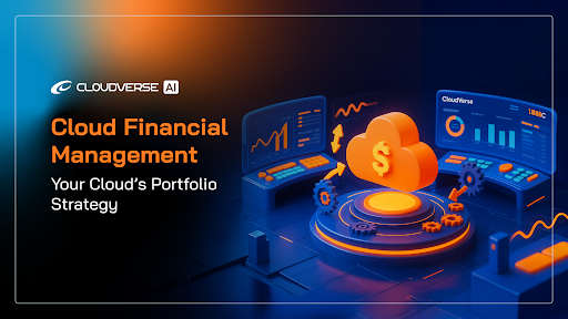 Cloud Financial Management: Your Cloud's Portfolio Strategy