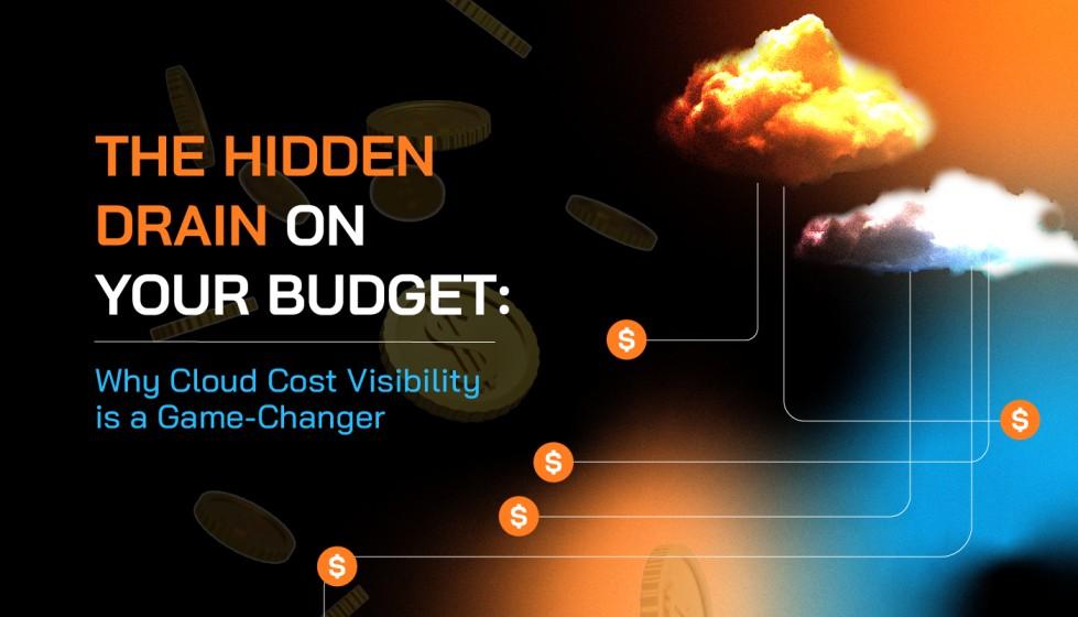 Cloud Cost Visibility: The Key to Smarter Cloud Spending